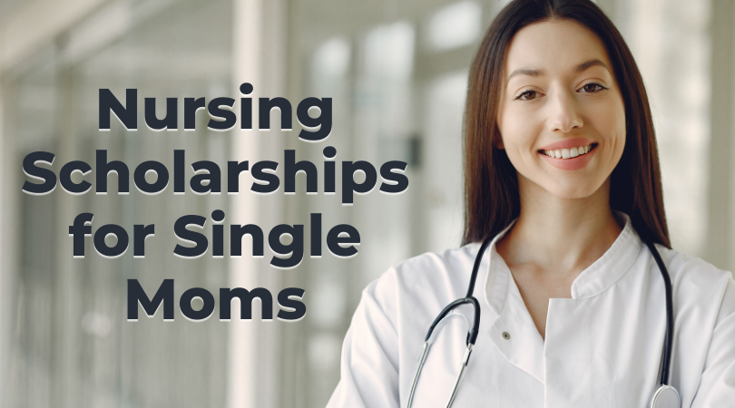 Nursing Scholarships for Single Moms