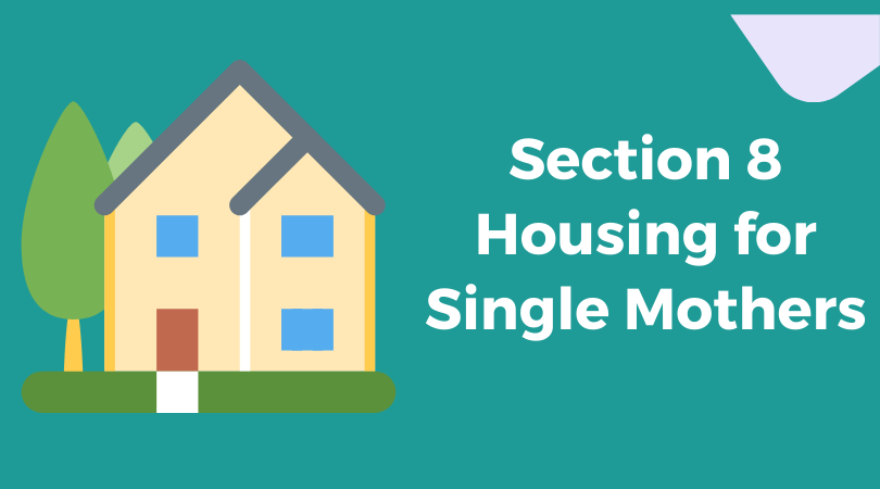 Section 8 Housing for Single Mothers